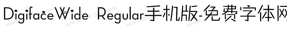 DigifaceWide Regular手机版字体转换